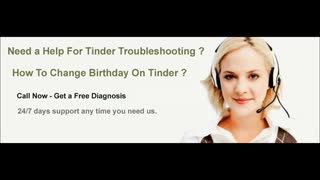 How To Change Birthday On Tinder ? Dial 1-855-276-3666