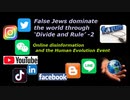 False Jews dominate the world through 'Divide and rule' -2