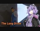 【The Long Drive】ゆかりんが荒野を駆ける #.2【VOICEROID実況】