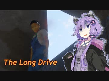 【The Long Drive】ゆかりんが荒野を駆ける #.2【VOICEROID実況】