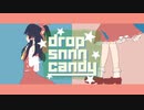 【再】drop snnn candy