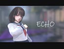 【MMDオリキャラ】ECHO【まめる式】
