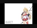 ELECT 　feat. 弦巻マキ