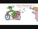 今日のまひるさん 『Hey Postman !』