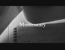 Momentary
