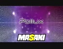 【オリジナル】Pollux【Electro pop】