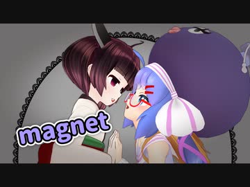 【歌うボイスロイド】magnet【ウナきり】