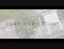 DARK YORII ZONE 【寄居駅】