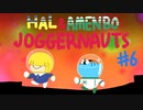 【二人はズッ友☆】JOGGERNAUTS（ジョガーノート）実況その⑥【仲良く協力プレイ☆】