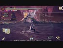 [MHRise:SB] モンハンライズでまったり狩ろうよ！ 第169回 -4/5