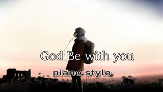 God be with you   -pianostyle-