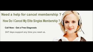 How Do I Cancel My Elite Singles Membership ? Dial 1-855-276- 3666