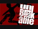 unBreakable - MusicVideo