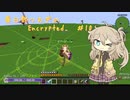 【Minecraft】Encrypted_ Part10 【春日部つむぎ】