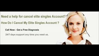 How Do I Cancel My Elite Singles Account ? Dial 1-855-276-3666