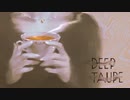 DEEPTAUPE/初音ミク
