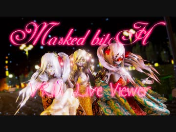 【VRM Live Viewer】Masked bitcH