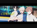 【MMD】CH4NGE【はなみ隊】