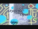 【作業用BGM】Ningi - Systema=Opus