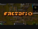 大工場を作ろう！！【Factorio実況part5】