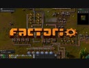 大工場を作ろう！！【Factorio実況part6】
