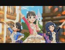 [デレステMV]「全開！ミラクルアドベンチャー！」 福山舞 佐々木千枝 佐城雪美 with シンデレラ・コレクション