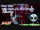 【ビートセイバー】Dirty Vibe with Diplo, CL, & G-Dragon - Skrillex (Hard ranked ☆4.39)【S】