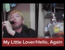 My Little Lover/Hello, Again　おじさんカラオケ