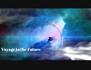Voyage to the Future [Original Music/自作曲]