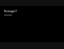 Stranger？／Auzenismo