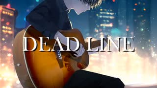 【ニュートリノの歌声で】なくもversion：J/01[DEAD LINE]