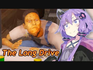 【The Long Drive】ゆかりんが荒野を駆ける #.8【VOICEROID実況】