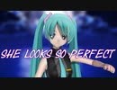 【MMD】【らぶ式モデルFC12周年祭】らぶちゃんで踊る「She Looks So Perfect」