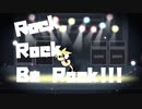 Rock, Rock, Be Rock!!! / へきもさす feat. 知声