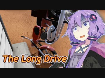 【The Long Drive】ゆかりんが荒野を駆ける #.9【VOICEROID実況】