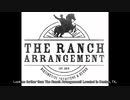 The Ranch Arrangement
