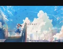 Answer / Sec: feat. 初音ミク【オリジナル】