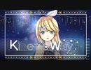 【鏡音リン】Kinetic Way【PV】