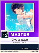 【譜面確認用】 Dive a Wave MASTER 【チュウニズムNEW外部出力】