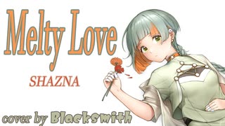 【VoiSona 知声】Melty Love (SHAZNA cover) - Blacksmith