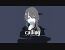 【初音ミク】Calling【オリジナル】