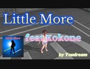 Little More【feat Kokone】by Youdream
