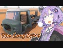 【The Long Drive】ゆかりんが荒野を駆ける #.10【VOICEROID実況】