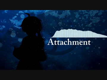 Attachment/オリジナル曲
