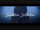 【MMD刀剣乱舞】Shadow Shadow【Fate/MMD】