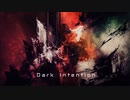 [オリジナル] Dark Intention