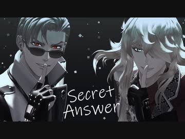 【MMD刀剣乱舞】Secret Answer：編集版【モーショントレース】
