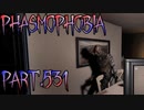 【Phasmophobia】写真を狙う【実況】Part.531