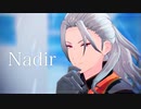 【MMDあんスタ】Nadir【乱凪砂】
