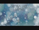 『MONA SEE』 SHINE (im@s MAD PV)